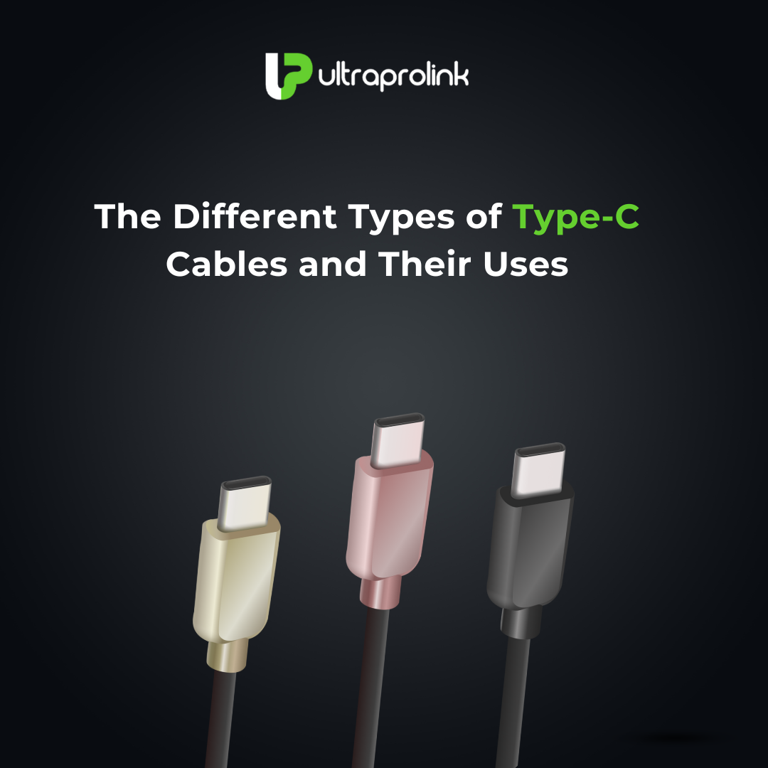 Different Types of USB Type-C Cables and Their Uses UltraPro