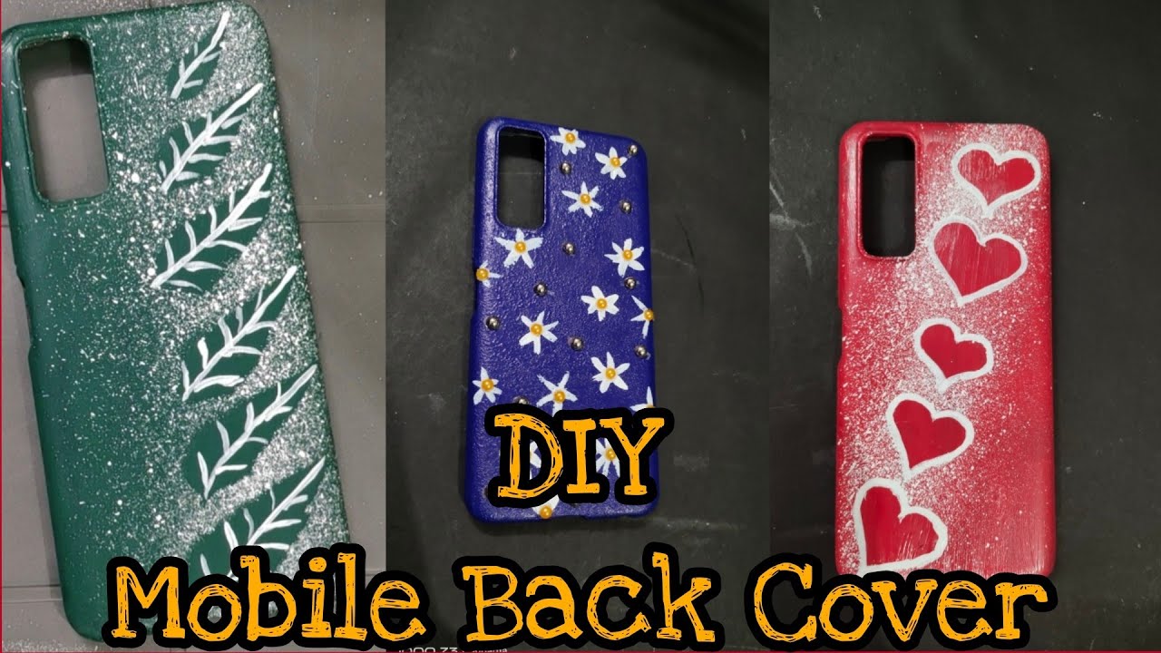 3 Easy Handmade Mobile Back Covers/DIY Mobile Back Covers/Ba