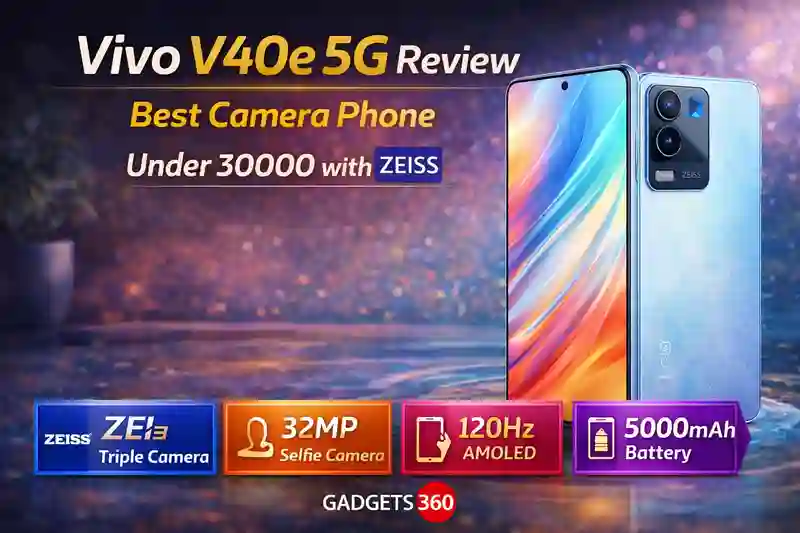 Vivo V40e 5G Review: Best Camera Phone Under 30000 with ZEISS